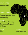 A map of Africa highlighting the region in DRC, with details of the coffee: Medium-roast; tasting notes of Caramel, Passion Fruit, and Maple syrup; Region: South-Kivu Provance; Variety: SL34; altitude 1,480-2,000 meters above sea level